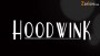 hoodwink board