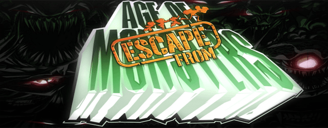 Escape from Age of Monsters
