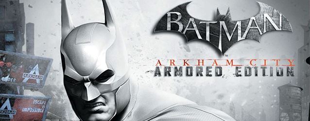 Batman: Arkham City – Armored Edition