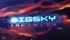Big Sky Infinity: trailer di lancio