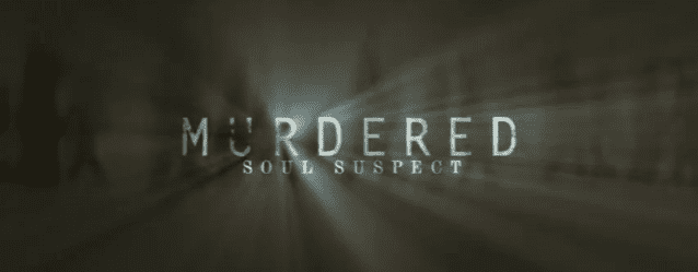 Mostrato Murdered Soul Suspect, nuova IP firmata Square-Enix mobile