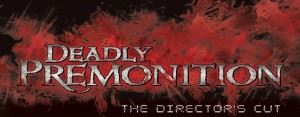 Deadly Premonition The Director's Cut