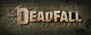 Deadfall Adventures ora ha una data d'uscita