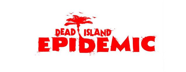 Dead Island: Epidemic