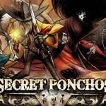 Secret Ponchos