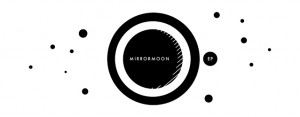 MirrorMoon EP - Recensione