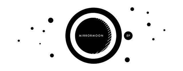 MirrorMoon EP