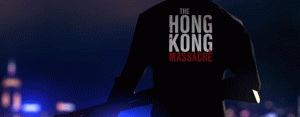 The-hong-kong-massacre-evidenza