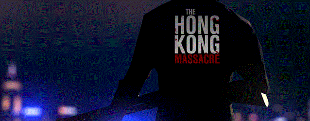 Trailer di presentazione per The Hong Kong Massacre
