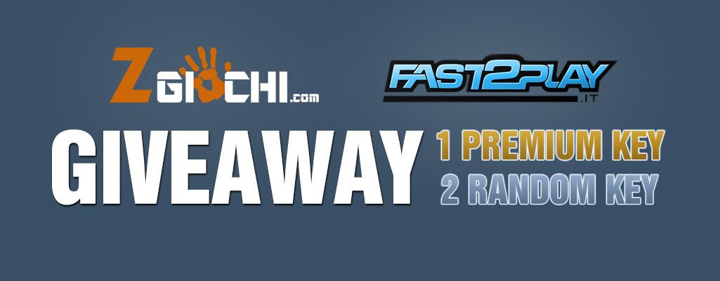 Nuovo GIVEAWAY in collaborazione con Fast2Play.it: in palio tre keys gratuite!