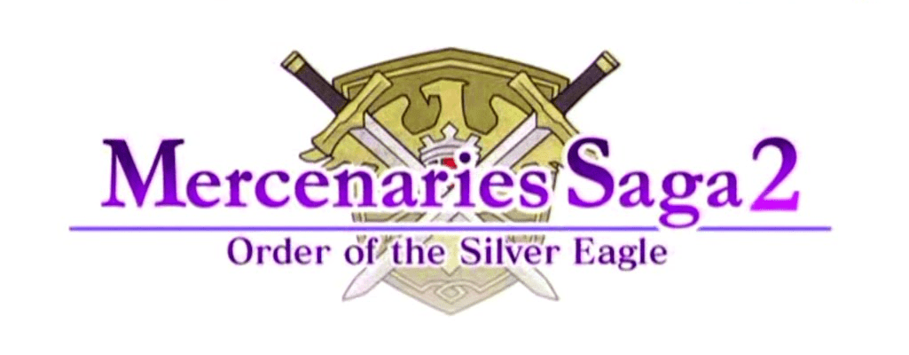 Mercenaries Saga 2: Order of the Silver Eagle – Disponibile su Nintendo 3DS tramite eShop